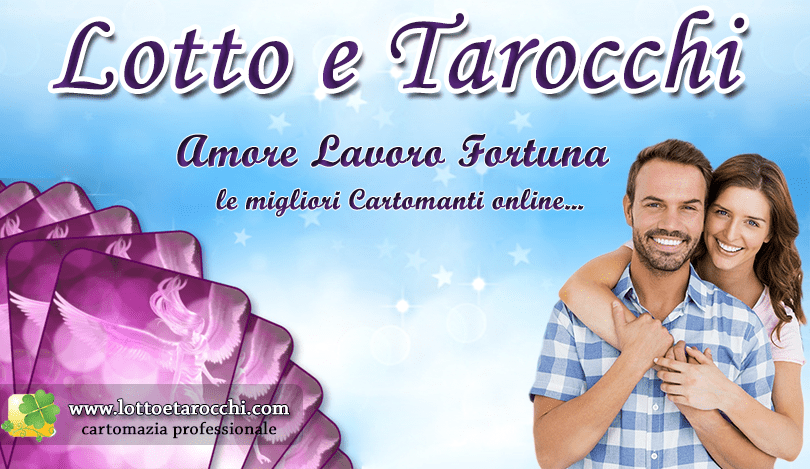 CARTOMANTI ESPERTE E SINCERE- AMORE FORTUNA LOTTO